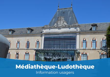 Ouverture Médiathèque-Ludothèque